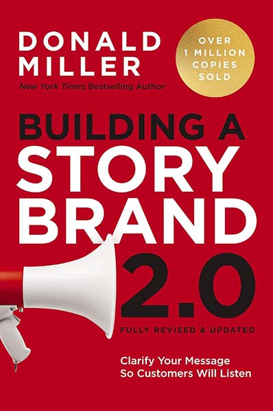 Book Review: Building A Story Brand 2.0 By Donald Miller