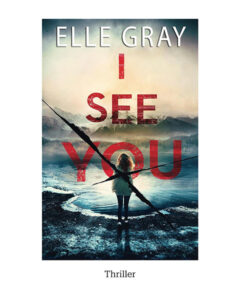 Book Cover of I See You by Elle Gray