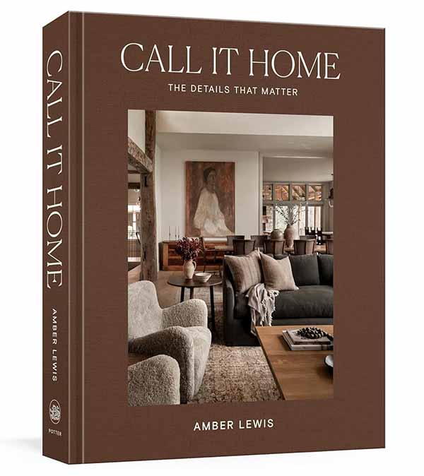 Book cover of Call It Home The Details That Matter by Amber Lewis