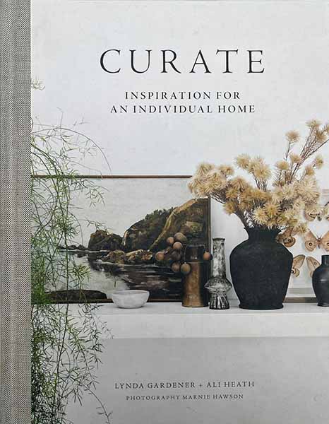 Book Cover of Curate Inspiration For An Individual Home by Lynda Gardener and Ali Heath