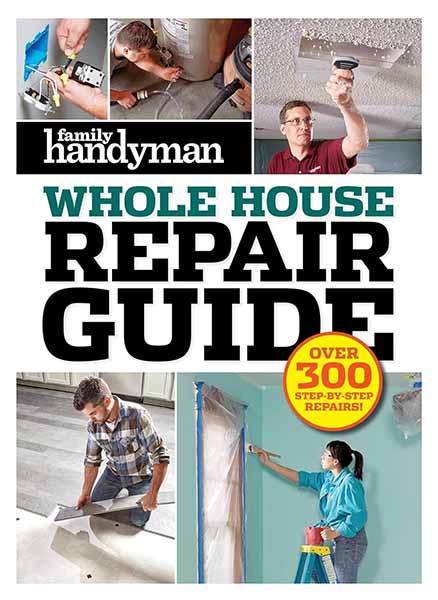 Book cover of Family Handyman Whole House Repair Guide