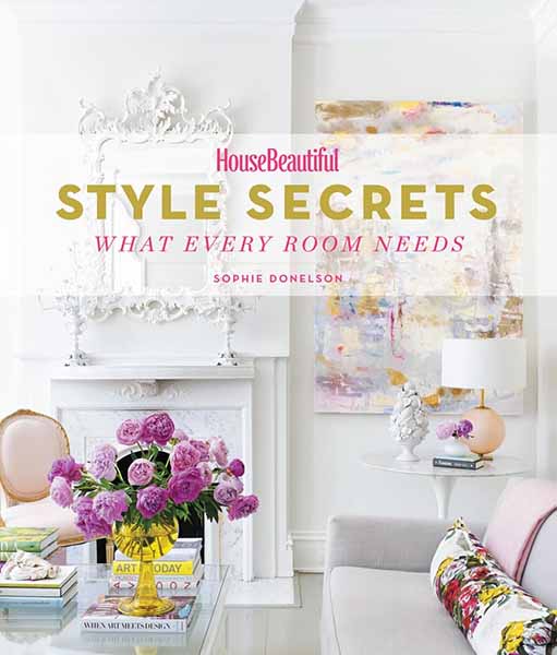 Book cover of HouseBeautiful Style Secrets What Every Room Needs by Sophie Donelson