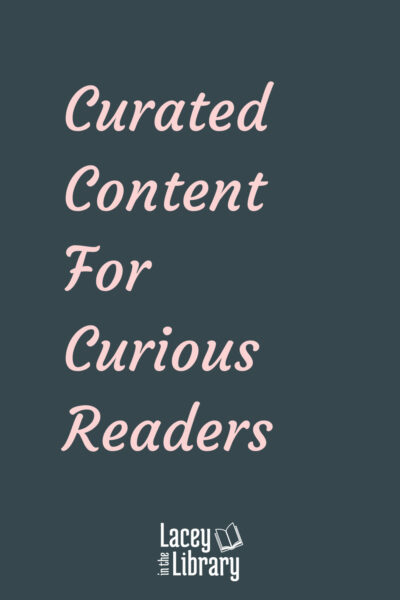 Curated Content for Curious Readers