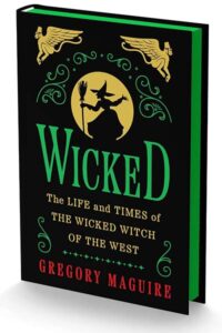 Wicked By Gregory Maguire