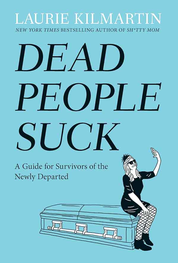 Dead People Suck by Laurie Kilmartin