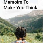 Person walking in the wilderness with text overlay: 12+ eye-opening autobiography books to make you think