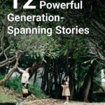Mother and daughter picking fruit with text overlay: 12 Powerful Generation-Spanning Stories