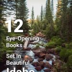 Scenery from Idaho with overlay text - 12 Eye-opening books set in the beautiful state of Idaho