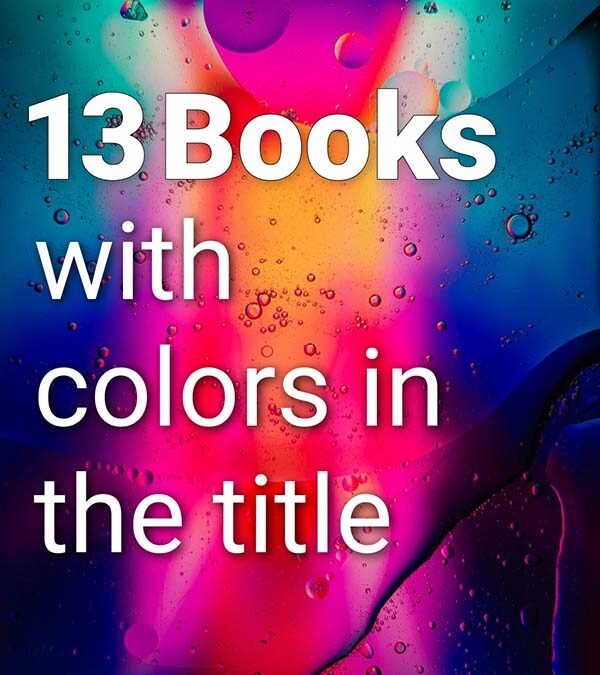 Text overlay "13 Books with colors in the title" on abstract colorful background
