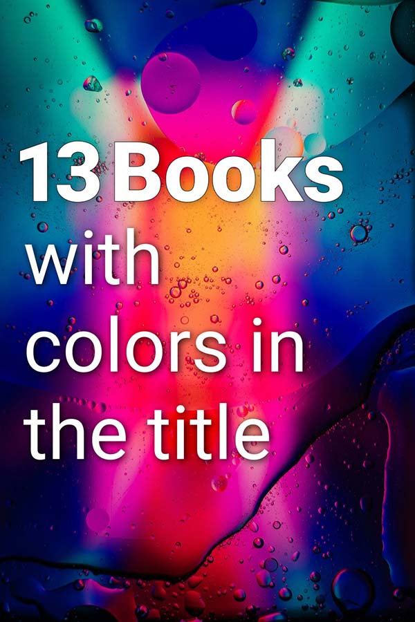 13 Books With A Color In The Title