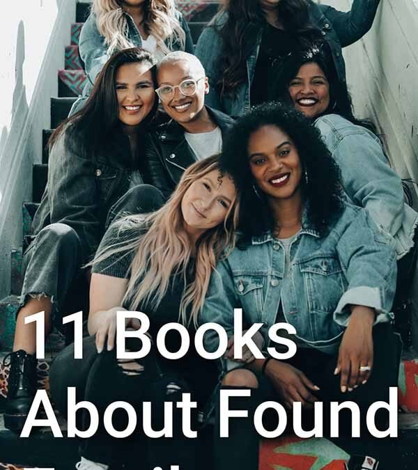 A group of friends gathered on stairs with text overlay - 11 books about found family