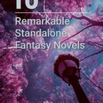 Looking up at a lamp post and flowering trees with the text overlay: 10 Remarkable Standalone Fantasy Novels