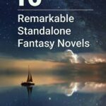 Sailboat on the night seas with the text overlay: 10 Remarkable Standalone Fantasy Novels
