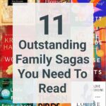 Collage of family saga books. Text overlay: 11 Outstanding Family Sagas You Need To Read