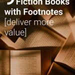 Scattered open books in soft light with the text overlay 9 fiction books with footnotes [deliver more value]