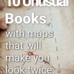 Close-up of a hand drawn map with overlay text: 10 Unusual Books with maps that will make you look twice