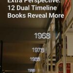 Extra Perspective: 12 Dual Timeline Books Reveal More