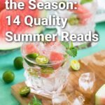 Cool watermelon beverage and text overlay: Surrender to the Season: 14 Quality Summer Reads