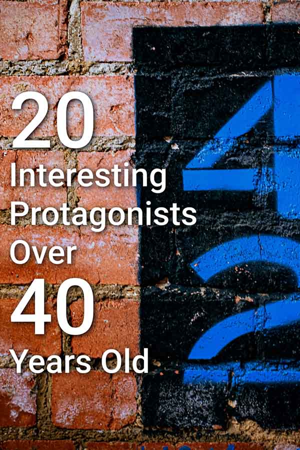 20 Interesting Protagonists Over 40 Years Old
