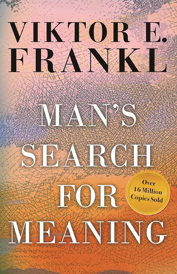 Mans Search For Meaning by Viktor E Frankl