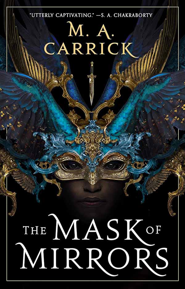 The Mask of Mirrors by MA Carrick