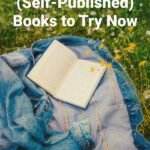 Denim jacket and book in a field of wildflowers with text overlay: 16 Quality Indie (Self-Published) Books To Try Now