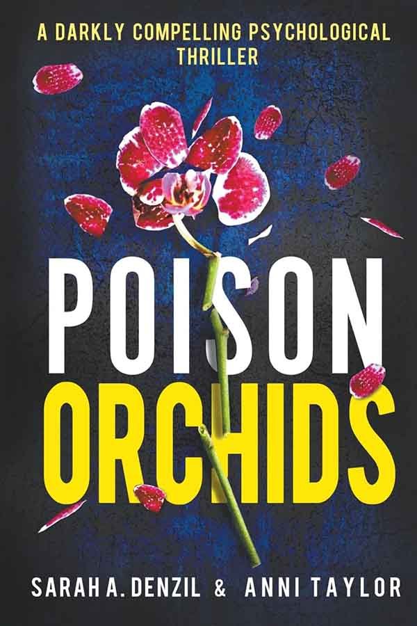 Poison Orchids by Sarah A Denzil and Anni Taylor