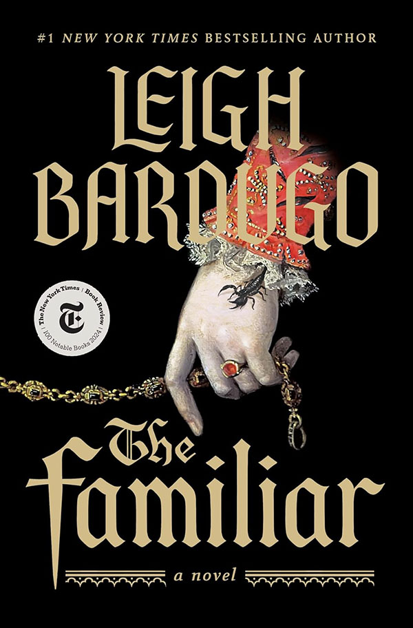 The Familiar by Leigh Bardugo: A Lush, Underrated Historical Fantasy Worth the Hype