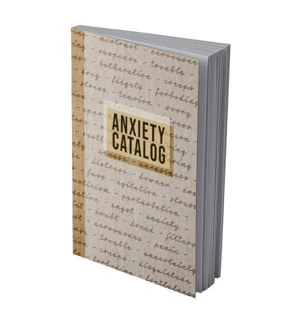 Notebook with calligraphic writing of synonyms for anxiety in the background and "Anxiety Catalog" as the main title.