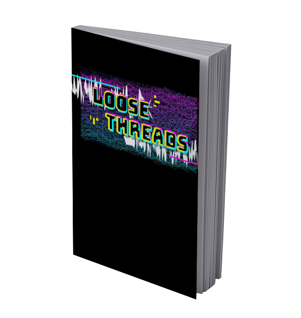 Notebook with a black cover and neon threads unravelling with the words "Loose Threads"