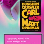 gradient background with a playstation controller. Overlay of the book Dungeon Crawler Carl and a modal box that says Typography Power: 8/10, Chaos Energy: 10/0, Genre Signal: Extremely Loud, Shelf Presence: Legendary Item