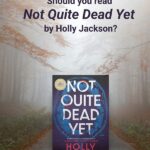 Foggy autumn tree-lined road with book standing in the lane. "Should you read Not Quite Dead Yet by Holly Jackson?"