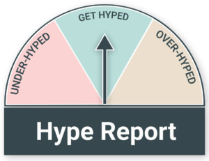 Hype Report Meter set at "Get-Hyped"