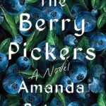 The Berry Pickers by Amanda Peters