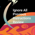 Close up of the Ignore All Previous Instructions book cover.