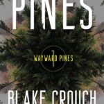 Pines by Blake Crouch