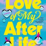The Love of My Afterlife by Kirsty Greenwood