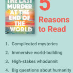 5 Reasons to read The Last Murder at the End of the World