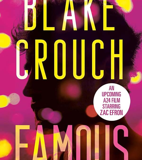 Famous by Blake Crouch